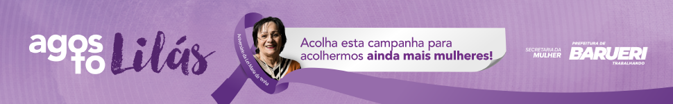 Agosto Lilás 2026 - Aniversário da Lei Maria da Penha - Prefeitura de Barueri